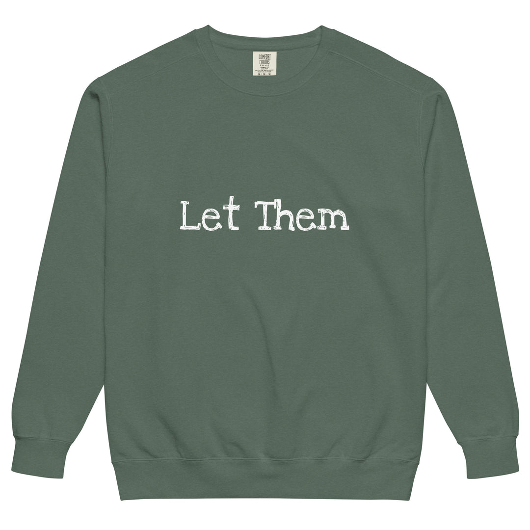 Let Them Unisex garment-dyed sweatshirt