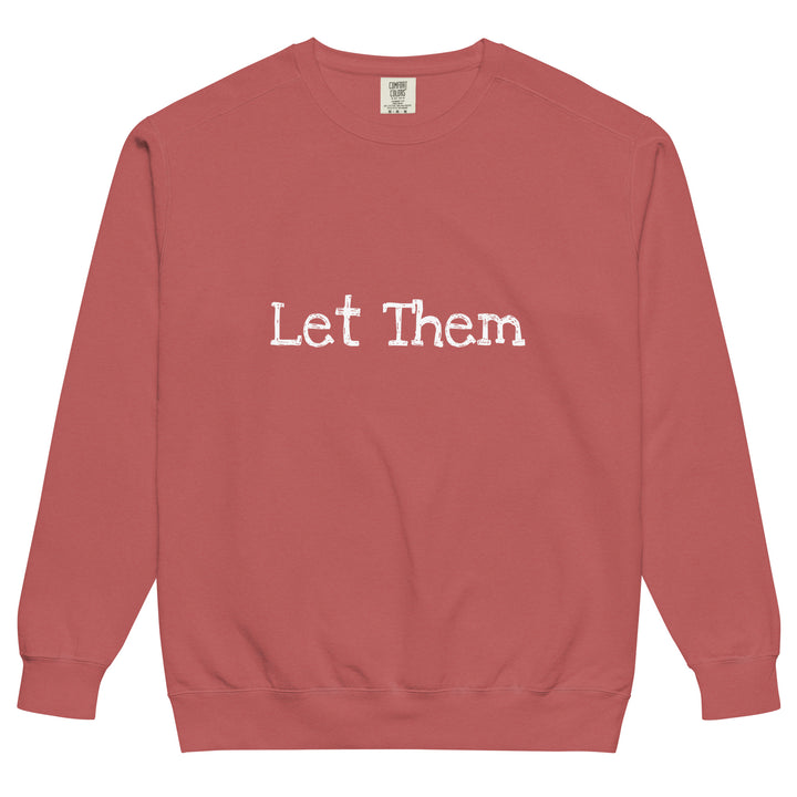 Let Them Unisex garment-dyed sweatshirt