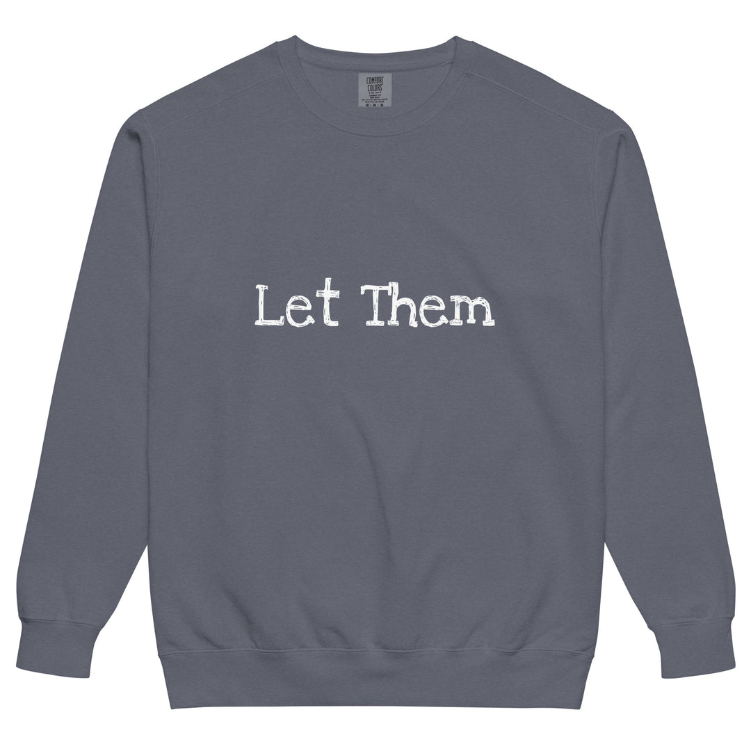 Let Them Unisex garment-dyed sweatshirt