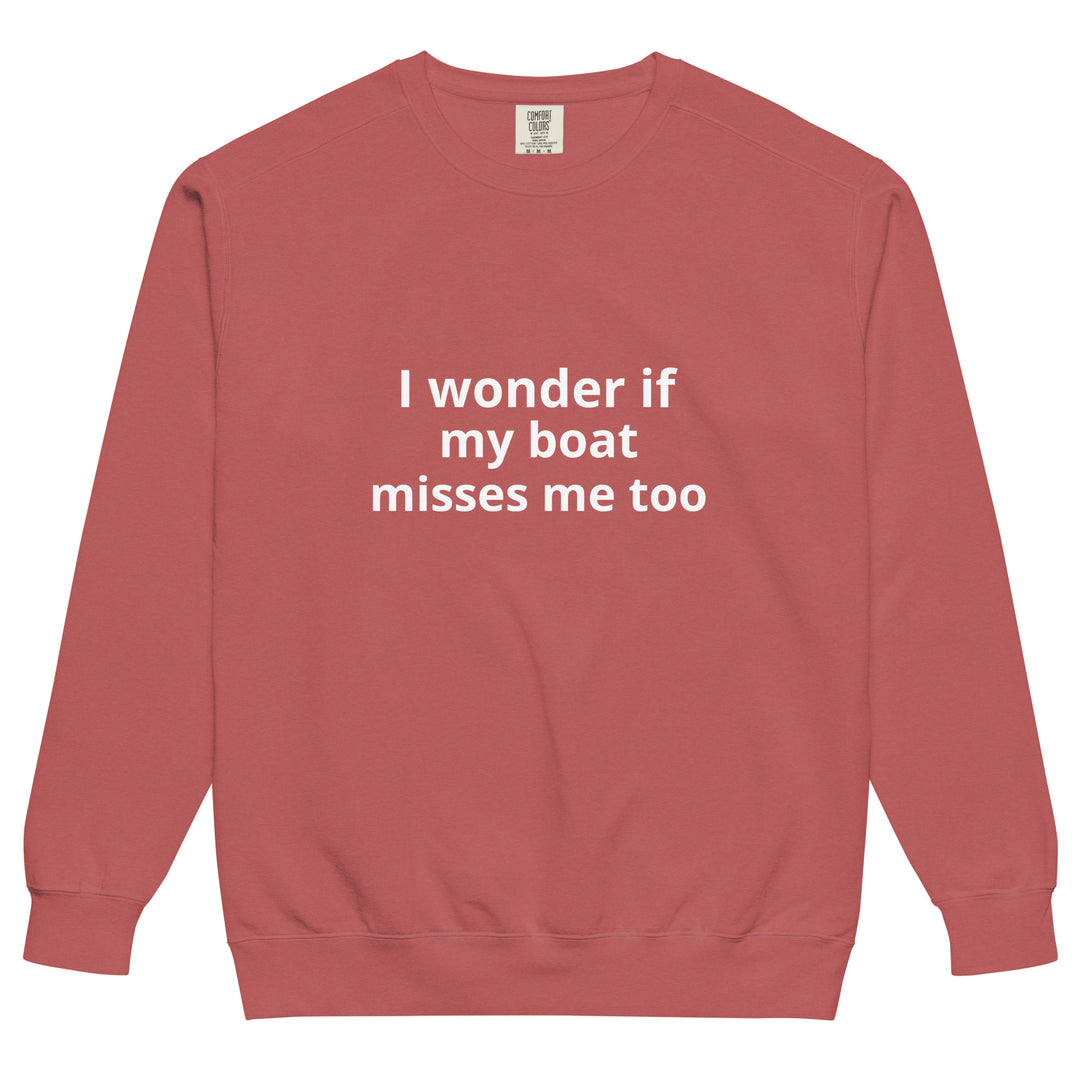 My Boat Misses Me Unisex garment-dyed sweatshirt