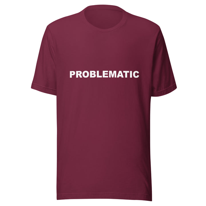 PROBLEMATIC - Unisex t-shirt