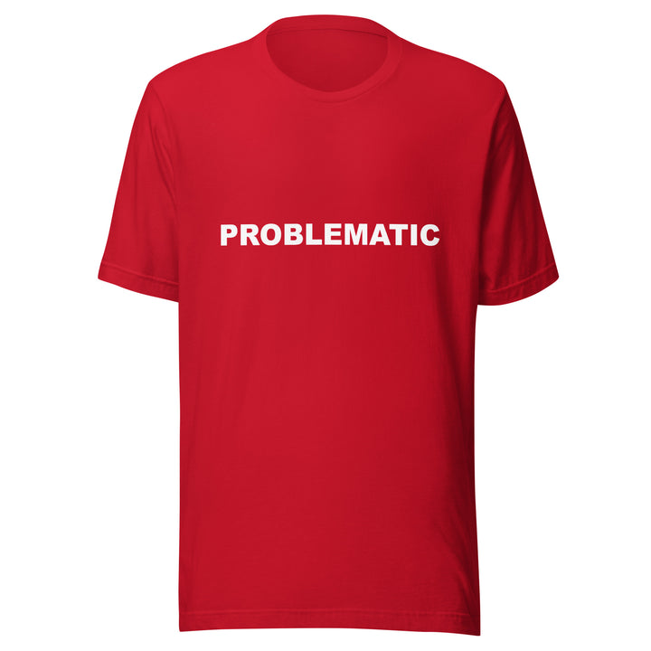 PROBLEMATIC - Unisex t-shirt
