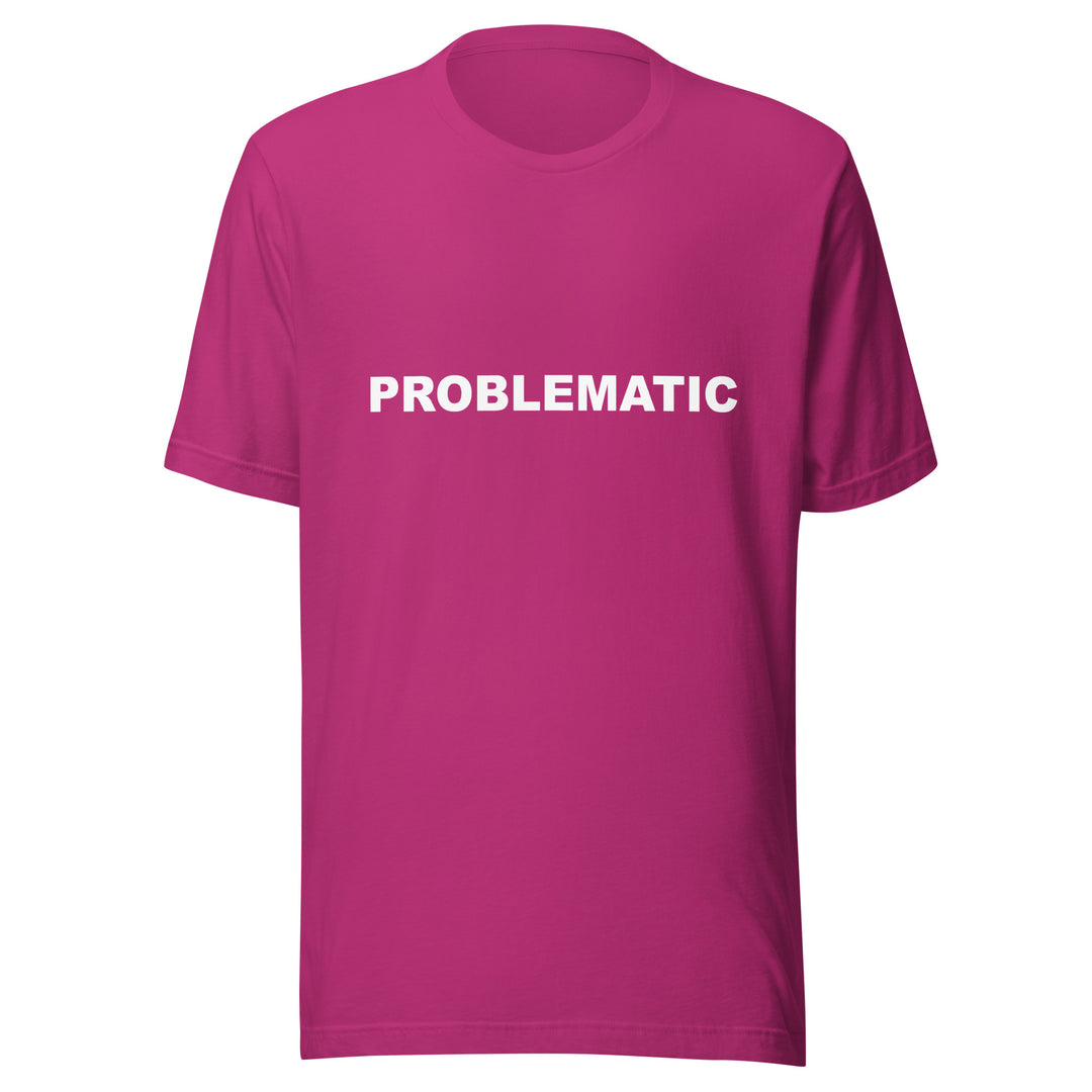 PROBLEMATIC - Unisex t-shirt