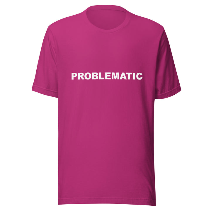 PROBLEMATIC - Unisex t-shirt