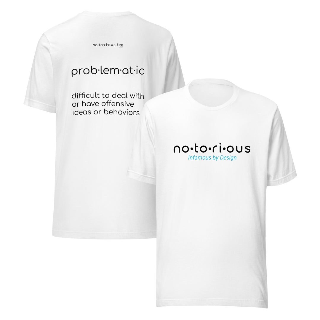 Problematic Unisex t-shirt