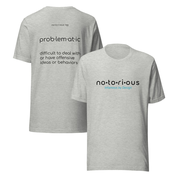 Problematic Unisex t-shirt