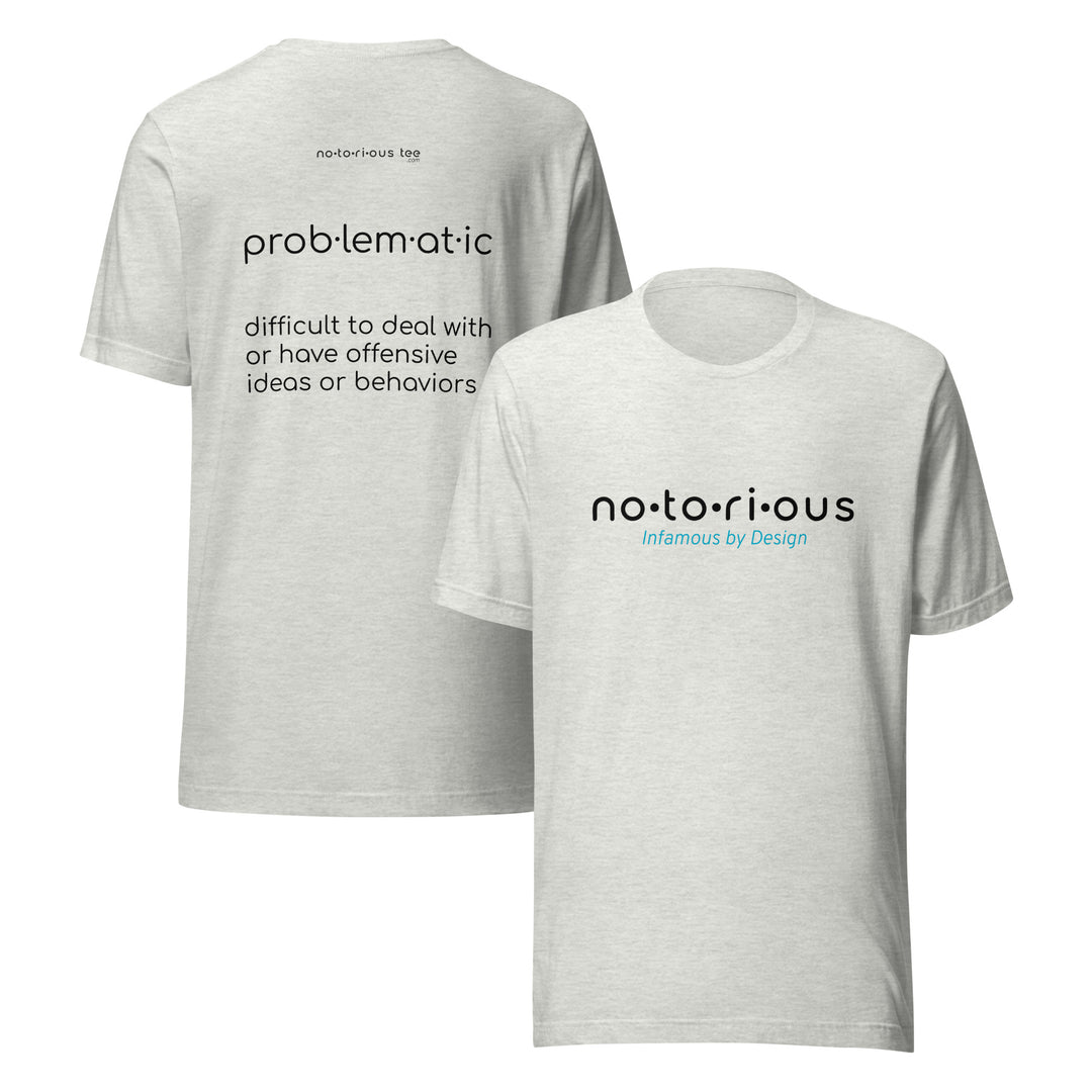 Problematic Unisex t-shirt
