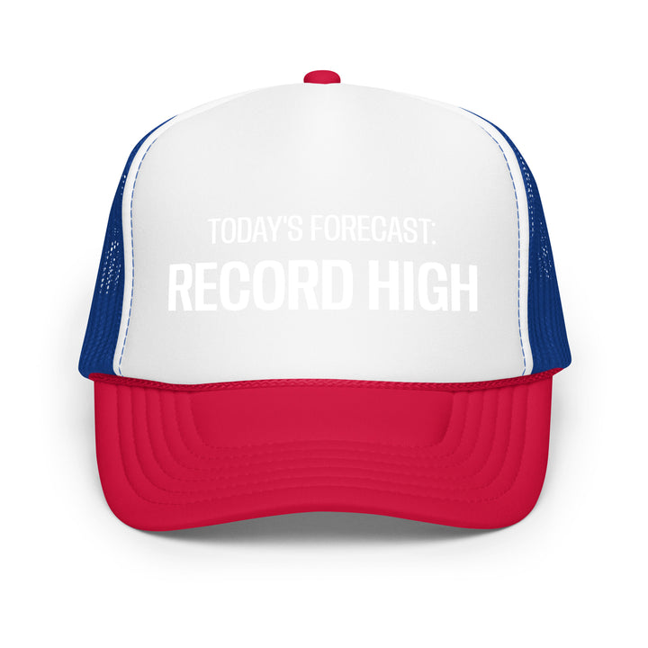 RECORD HIGH - Foam trucker hat